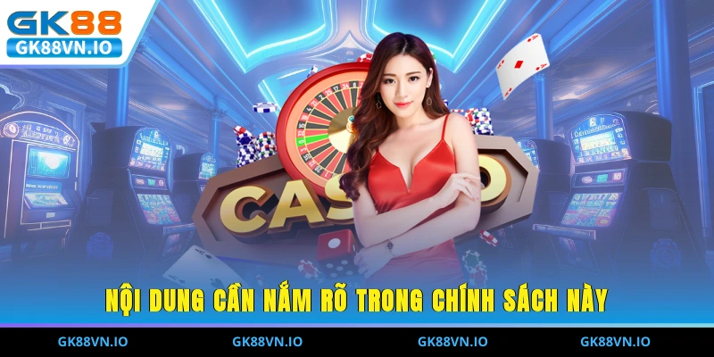 Nội dung cần nắm rõ trong chính sách này