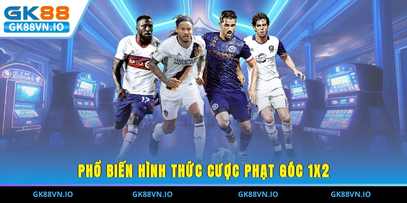 Phổ biến hình thức cược phạt góc 1x2